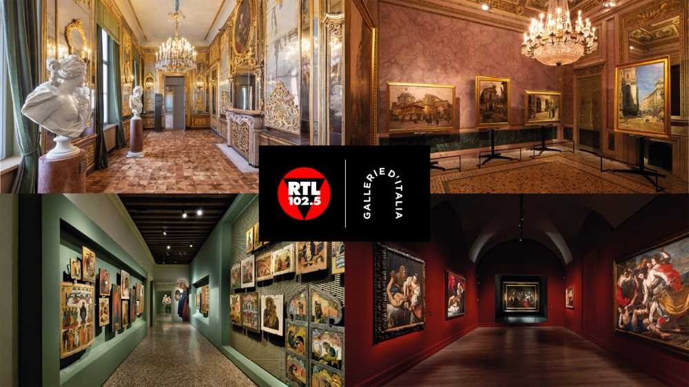RTL 102.5 e Gallerie d’Italia con… un meraviglioso viaggio nell’arte e nella cultura del nostro Paese