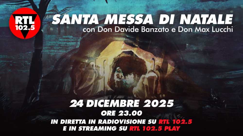 RTL 102.5 trasmetterà in diretta in radiovisione la Santa Messa della Notte di Natale