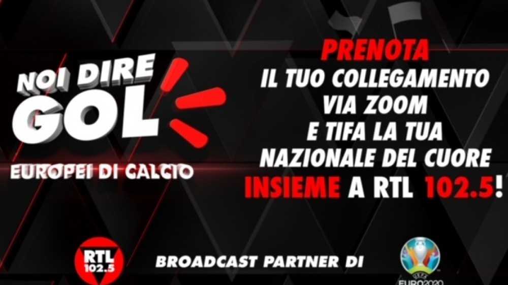 Uefa Euro 2020 in diretta su RTL 102.5, da domani con 'Noi dire Gol'