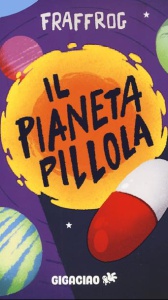 Alla scoperta de “Il Pianeta Pillola”: quattro chiacchiere con l’autrice Fraffrog, tra momenti amarcord e sguardo verso il futuro