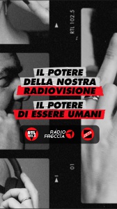 Anche Radiofreccia e Radio Zeta celebrano con RTL 102.5 il potere della radiovisione: il potere di essere umani
