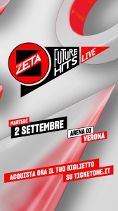 Future Hits Live di Radio Zeta: nuovi nomi si aggiungono al cast del 2 settembre all’Arena di Verona