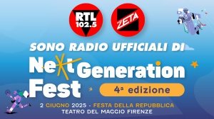 RTL 102.5 e Radio Zeta sono le radio ufficiali del Next Generation Fest