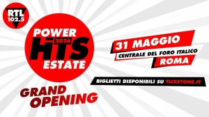 RTL 102.5 Power Hits Estate 2026 Grand Opening, l’estate parte da qui! Domenica 31 maggio 2026 al Centrale del Foro Italico Roma