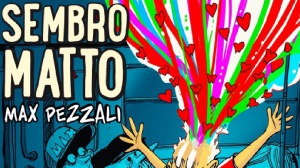 "Sembro Matto" è il nuovo singolo di Max Pezzali "Sembro Matto" è il nuovo singolo di Max Pezzali