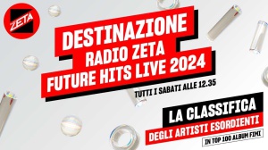 Su Radio Zeta dal 29 giugno la classifica artisti esordienti in Top 100 Album Fimi