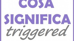 "TRIGGERED" È IL NUOVO TERMINE UTILIZZATO DALLA GENERAZIONE ZETA: ECCO COSA SIGNIFICA