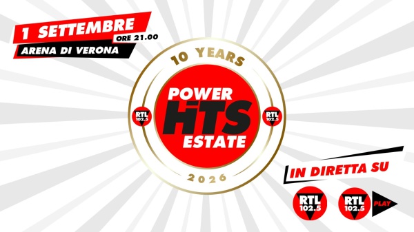 RTL 102.5 Power Hits Estate 2026: il cast e la diretta dell’evento