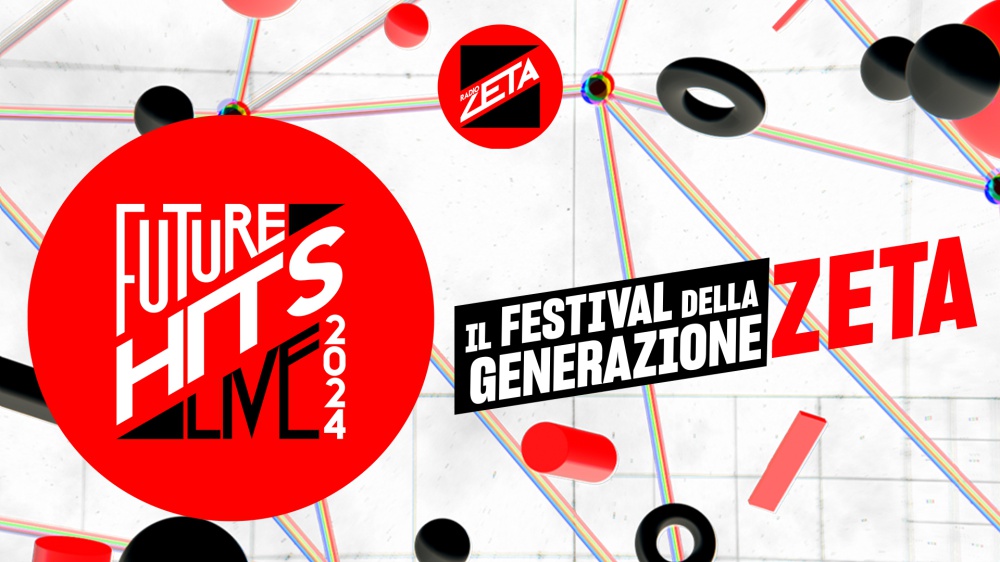 Radio Zeta Future Hits Live 31 maggio 2024 - Il festival della Generazione Zeta