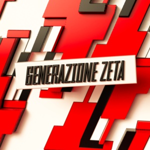 Generazione Zeta Generazione Zeta