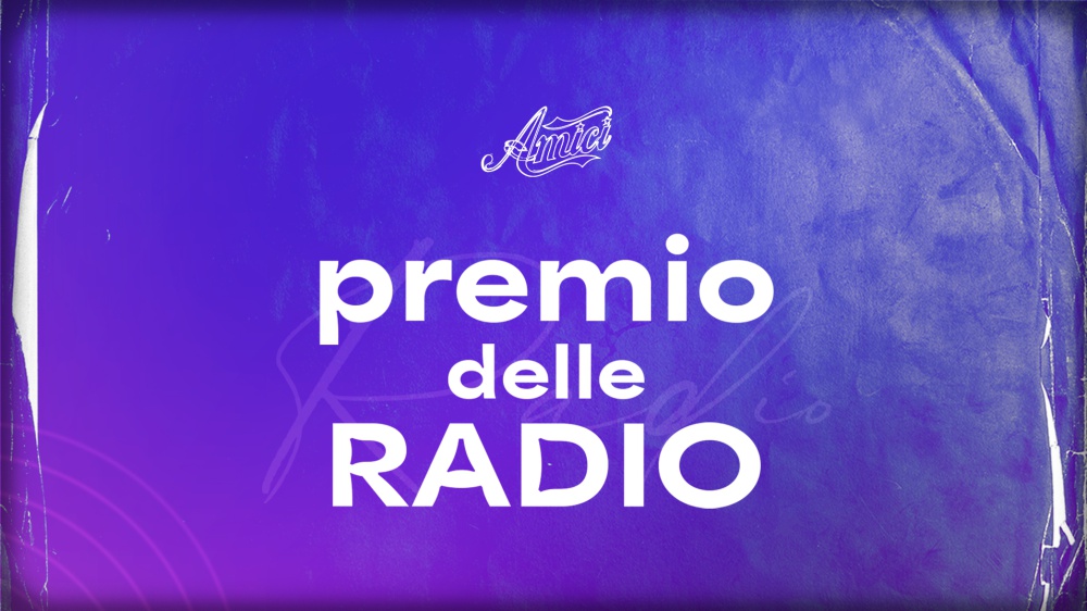 #AMICI25 - PREMIO DELLE RADIO