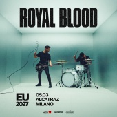 Royal Blood: una data live in Italia il 5 marzo 2027 a Milano!