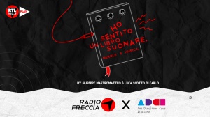 “Ho sentito un libro suonare” Radiofreccia e ADCI presentano il primo podcast da sfogliare