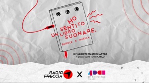 “Ho sentito un libro suonare”  Torna La Seconda Stagione del Podcast di Radiofreccia e ADCI