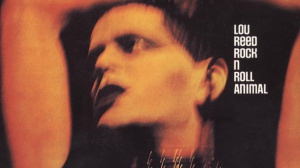 ROCK’N’ROLL ANIMAL: la potenza rock assoluta di Lou Reed dal vivo