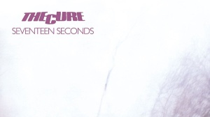 Seventeen Seconds, la pietra miliare goth dei Cure