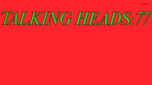 Talking Heads'77: il debutto alieno della band di David Byrne