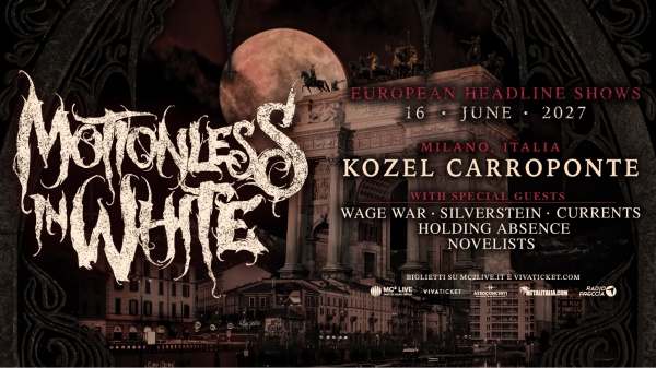 MOTIONLESS IN WHITE: la data di Milano sarà aperta da WAGE WAR, SILVERSTEIN e molti altri