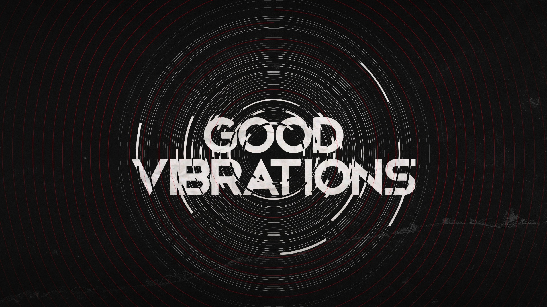 Good Vibrations