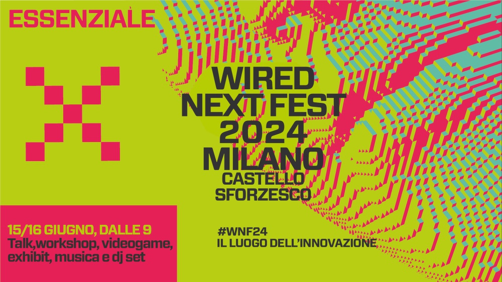 Wired Next Fest 2024 - Milano