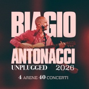 BIAGIO ANTONACCI - UNPLAGGED TOUR 2026