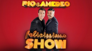 Pio e Amedeo - Felicissimo Show TOUR 2023